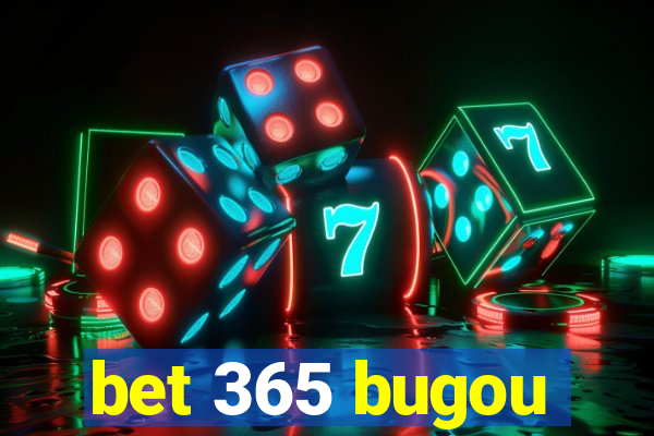 bet 365 bugou